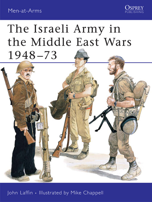 Title details for The Israeli Army in the Middle East Wars 1948–73 by John Laffin - Available